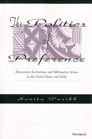 Cover of the book The Politics of Preference by Kevin C Dunn, Iver B Neumann