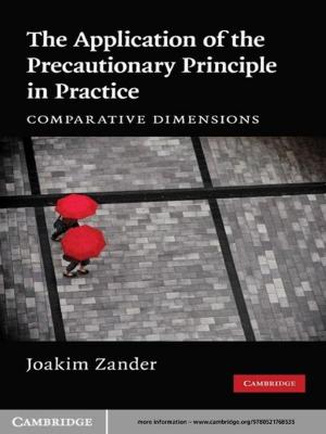 Cover of the book The Application of the Precautionary Principle in Practice by Anthony B. Bradley
