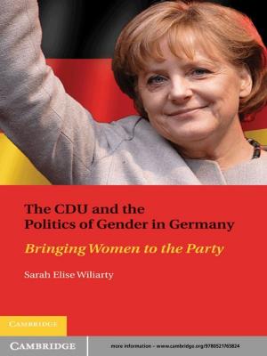 Cover of the book The CDU and the Politics of Gender in Germany by Iginio Gagliardone