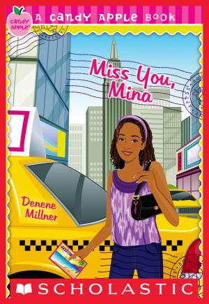 Cover of the book Candy Apple #27: Miss You, Mina by R.L. Stine