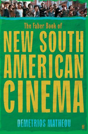 bigCover of the book The Faber Book of New South American Cinema by 