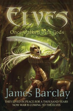 Cover of the book Elves: Once Walked With Gods by Liza Picard