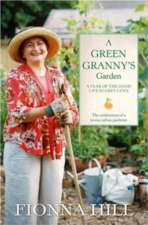 Cover of the book A Green Granny's Garden by Pittacus Lore