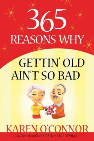 Cover of 365 Reasons Why Gettin' Old Ain't So Bad