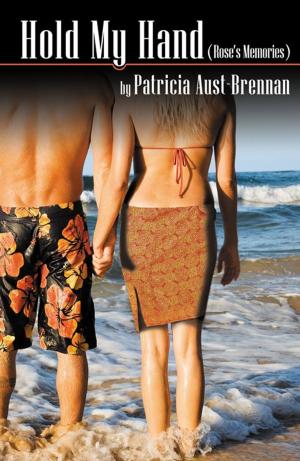 Cover of the book Hold My Hand (Rose's Memories) by Patricia Martin