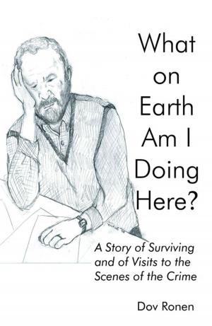 Cover of the book What On Earth Am I Doing Here? by John Omwake