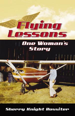 Cover of the book Flying Lessons: One Woman's Story by Robert C. Seay