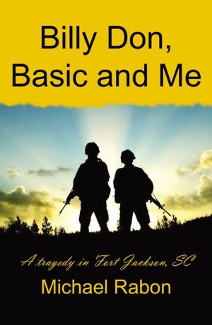 Cover of the book Billy Don Basic And Me by Donlad L. Reavis
