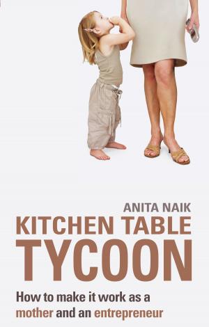 Cover of the book Kitchen Table Tycoon by Leonora Brosan, Melanie Fennell