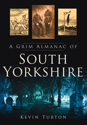 Cover of the book Grim Almanac of South Yorkshire by David Long