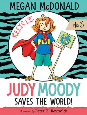 Cover of the book Judy Moody Saves the World! by Mitali Perkins, Shihab Nye, David Yoo, Olugbemisola Rhuday-Perkovich, Francisco Stork, Varian Johnson, Cherry Cheva, Debbie Rigaud, Gene Luen Yang, G. Neri
