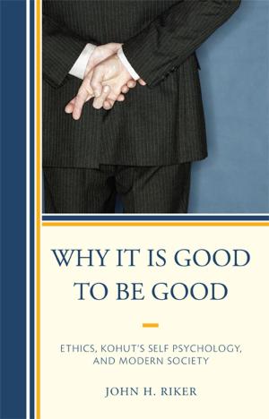 Cover of the book Why It Is Good to Be Good by Ronald L. Eisenberg