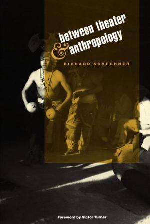 Cover of the book Between Theater and Anthropology by E. Jane Burns