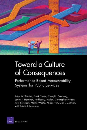 Cover of the book Toward a Culture of Consequences by Isaac R. III Porche, Christopher Paul, Michael York, Chad C. Serena, Jerry M. Sollinger