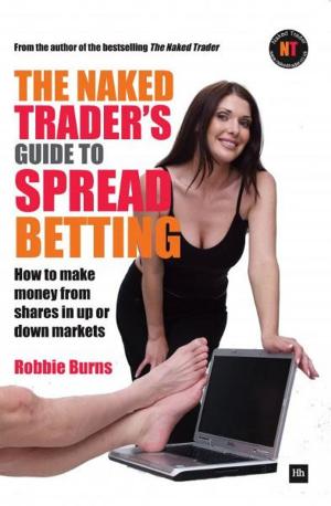 Cover of the book The Naked Trader's Guide to Spread Betting by Robert Carver