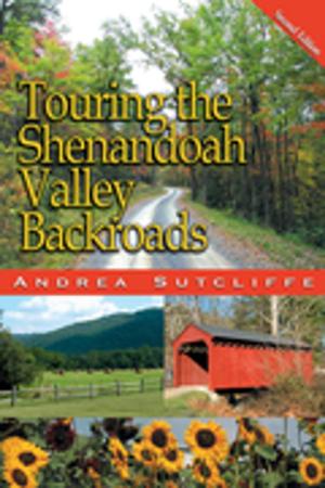 Cover of the book Touring the Shenandoah Valley Backroads by Elizabeth Huntsinger Wolf