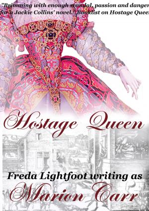 Cover of the book Hostage Queen by Freda Lightfoot writing as Marion Carr