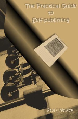 Cover of the book The Practical Guide to Self-publishing by Frank Sergeant