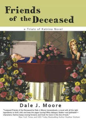 Cover of the book Friends of the Deceased: A Trials of Katrina Novel by Anne R. Tan