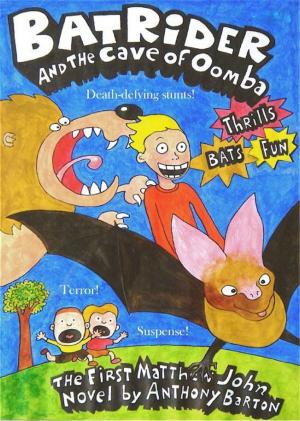 Cover of the book Bat Rider and the Cave of Oomba by Anthony Barton