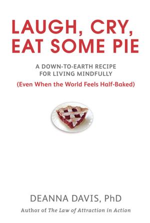 Cover of the book Laugh, Cry, Eat Some Pie by Kate Noble