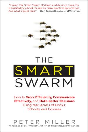 Cover of the book The Smart Swarm by Gary S. Aumiller, Daniel Goldfarb