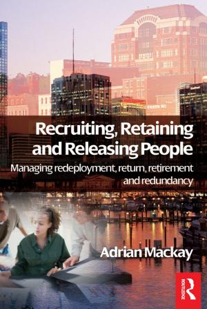 Cover of the book Recruiting, Retaining and Releasing People by 