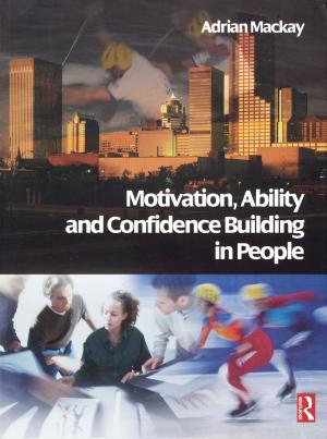 Cover of the book Motivation, Ability and Confidence Building in People by M. Kemp, H. Wan
