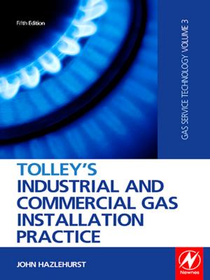 Cover of the book Tolley's Industrial and Commercial Gas Installation Practice by Saira Ghafur, Parminder K. Judge, Richard Kitchen, Samuel Blows