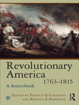 Cover of the book Revolutionary America, 1763-1815 by Chakravarthi Ram-Prasad