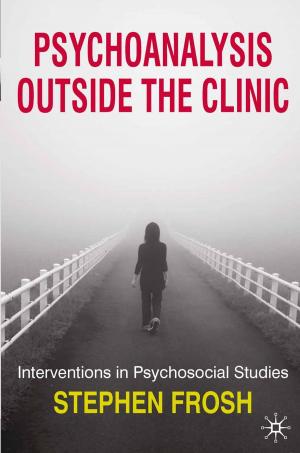 Cover of the book Psychoanalysis Outside the Clinic by Rachel Rahman, David Tod, Joanne Thatcher