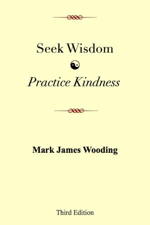 Book cover of Seek Wisdom, Practice Kindness