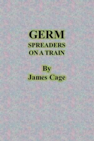 Book cover of Germ Spreaders on a Train