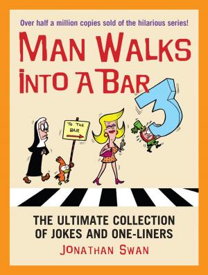 Cover of the book A Man Walks Into a Bar 3 by Julian Clary
