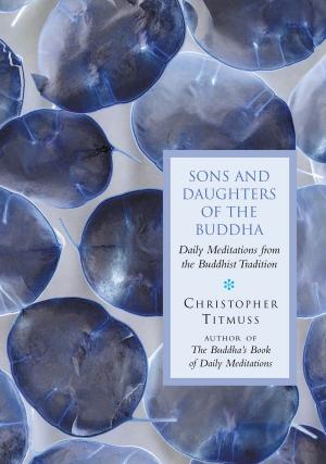 Cover of the book Sons And Daughters Of The Buddha by Nina Puddefoot, Azmina Govindji