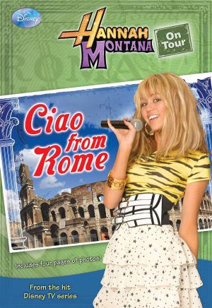 Cover of the book Hannah Montana: Ciao from Rome! by Sharon Flake