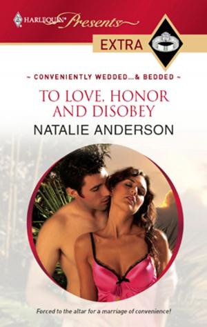 Cover of the book To Love, Honor and Disobey by Stefanie London