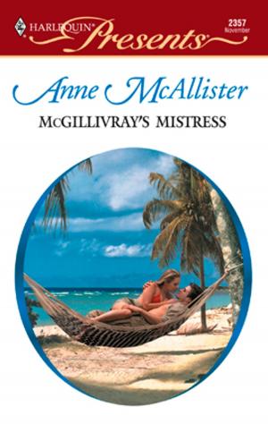 Cover of the book McGillivray's Mistress by Cheryl Williford, Leann Harris, Lee Tobin McClain