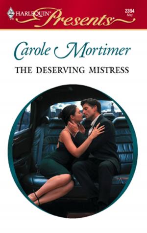 Cover of the book The Deserving Mistress by Carol Marinelli
