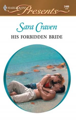Cover of the book His Forbidden Bride by Alison Fraser, Sarah Morgan, Julianna Morris