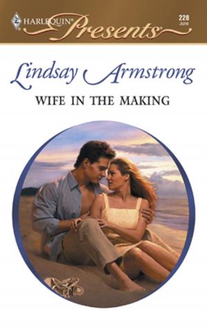 Cover of the book Wife in the Making by Charlotte Douglas