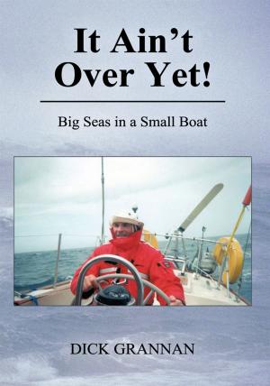 Cover of the book It Ain’T over Yet! by Gil McCue