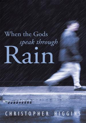 Cover of the book When the Gods Speak Through Rain by J.M. Lamoreux