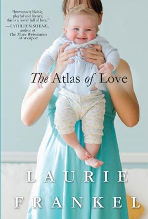 Cover of the book The Atlas of Love by Kristina Hagman, Elizabeth Kaye