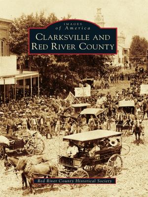 Cover of the book Clarksville and Red River County by Charlie Petersen, Laramie Plains Museum