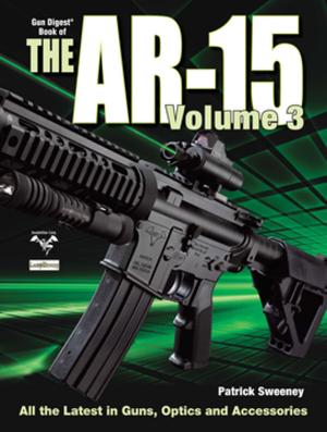 Book cover of The Gun Digest Book of the AR-15, Volume III