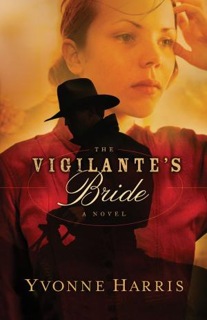 Cover of the book Vigilante's Bride, The by Elizabeth Newman