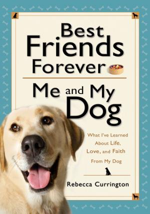 Cover of the book Best Friends Forever: Me and My Dog () by Frederick C. Pollett, Robert W. Udell, Peter J. Murphy, Thomas W. Peterson