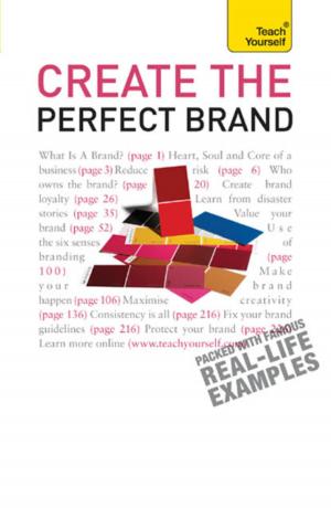 Cover of the book Create the Perfect Brand by Amanda Vickers, Steve Bavister