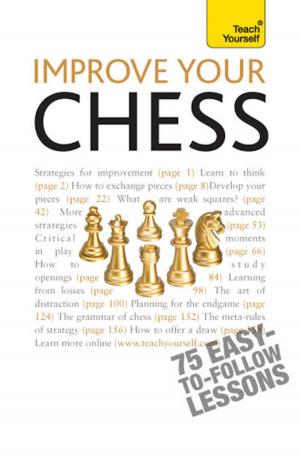 Cover of the book Improve Your Chess: Teach Yourself by Julie Thompson, Alex Gazzola